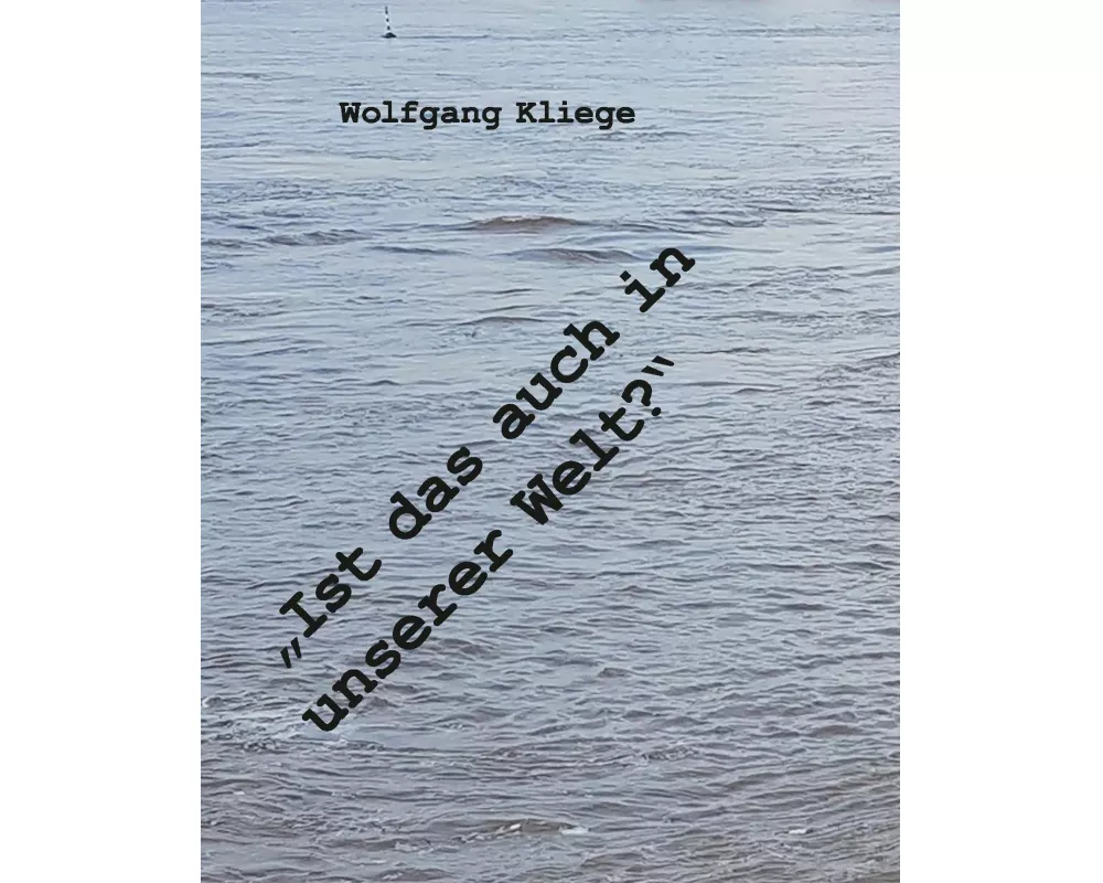 "Ist das auch unsere Welt?"