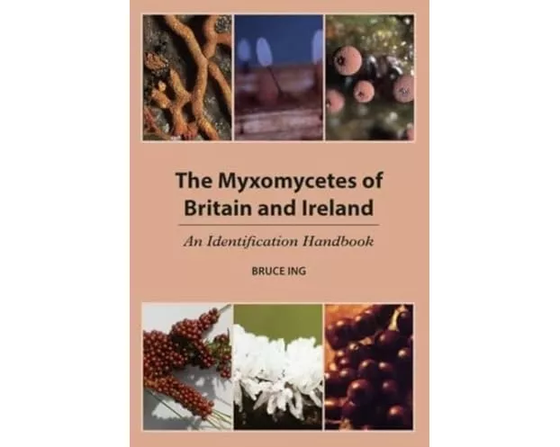 The Myxomycetes of Britain and Ireland