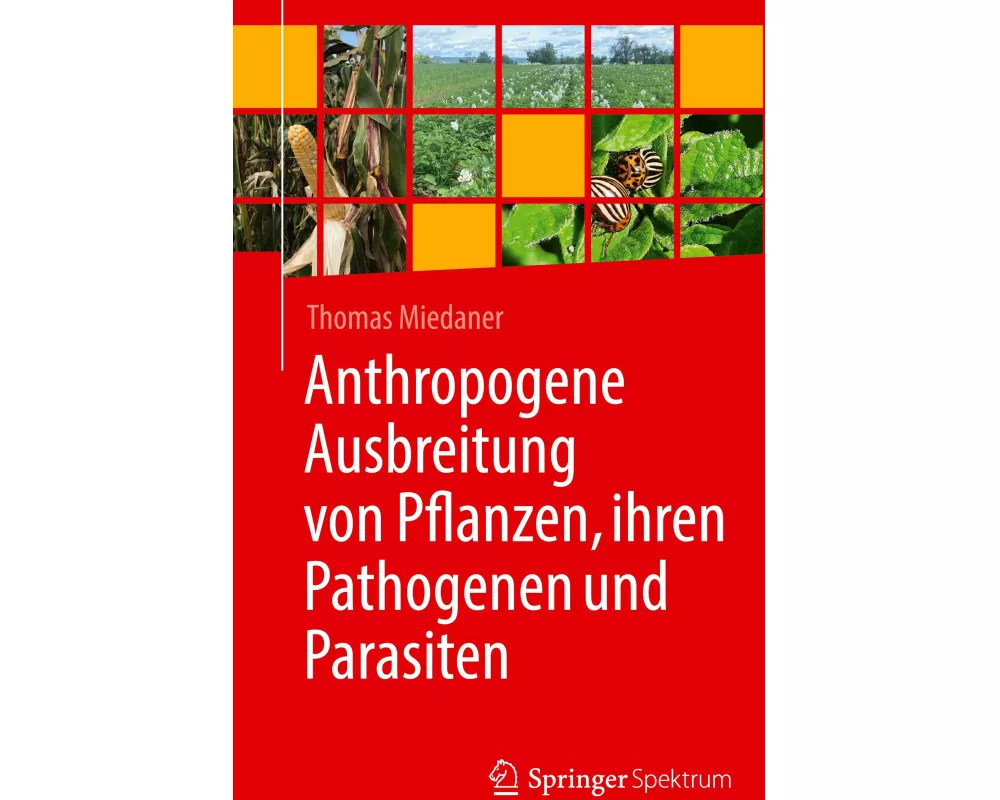 Anthropogene Ausbreitung von Pflanzen, ihren Pathogenen und Parasiten