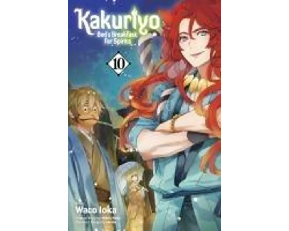 Kakuriyo: Bed & Breakfast for Spirits, Vol. 10