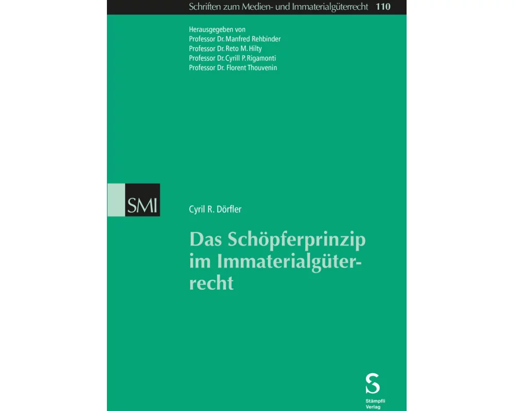 Das Schöpferprinzip im Immaterialgüterrecht