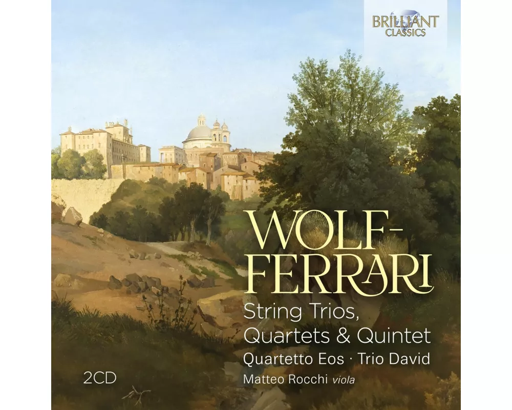 Wolf-Ferrari:String Trios,Quartets&Quintet