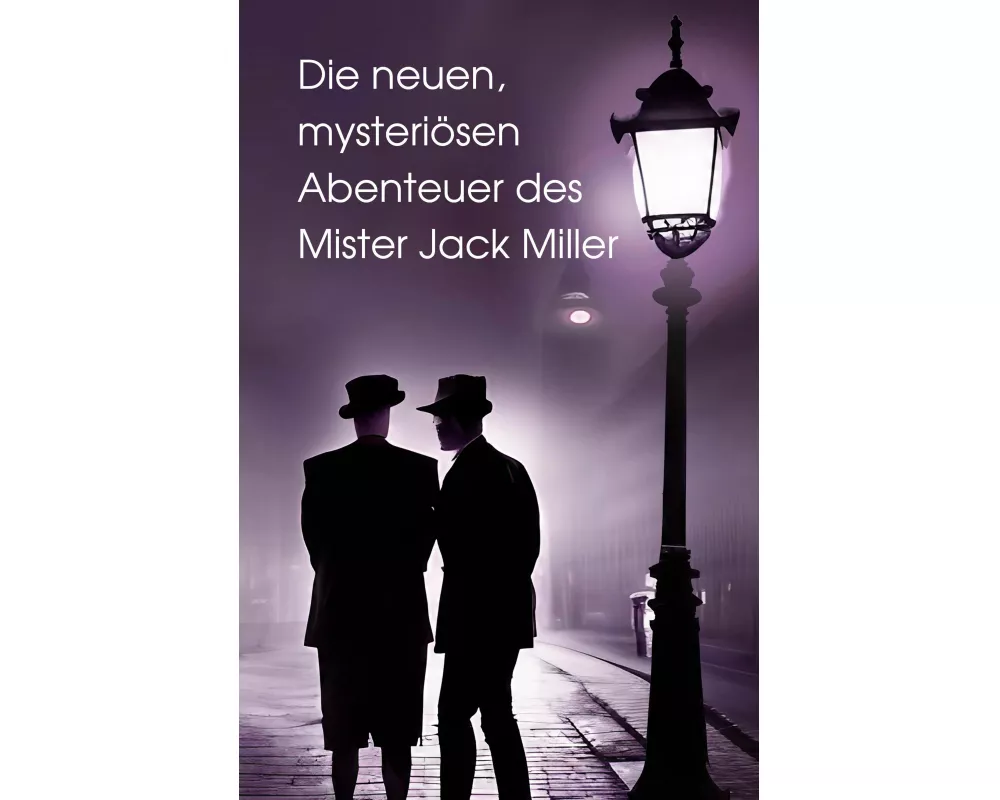 Die neuen, mysteriösen Abenteuer des Mister Jack Miller
