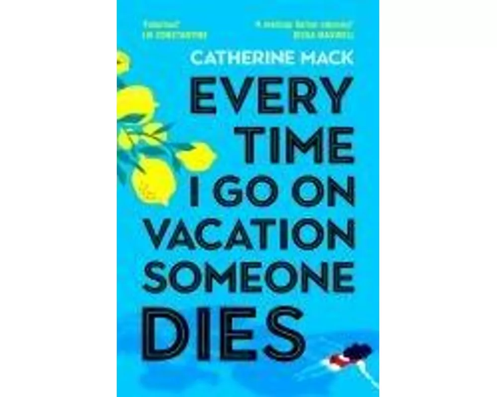 Every Time I Go on Vacation, Someone Dies