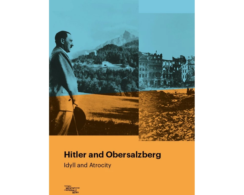 Hitler and Obersalzberg
