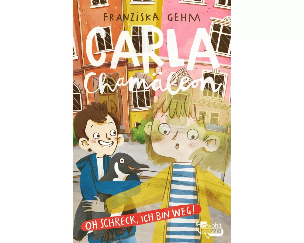 Carla Chamäleon: Oh Schreck, ich bin weg!