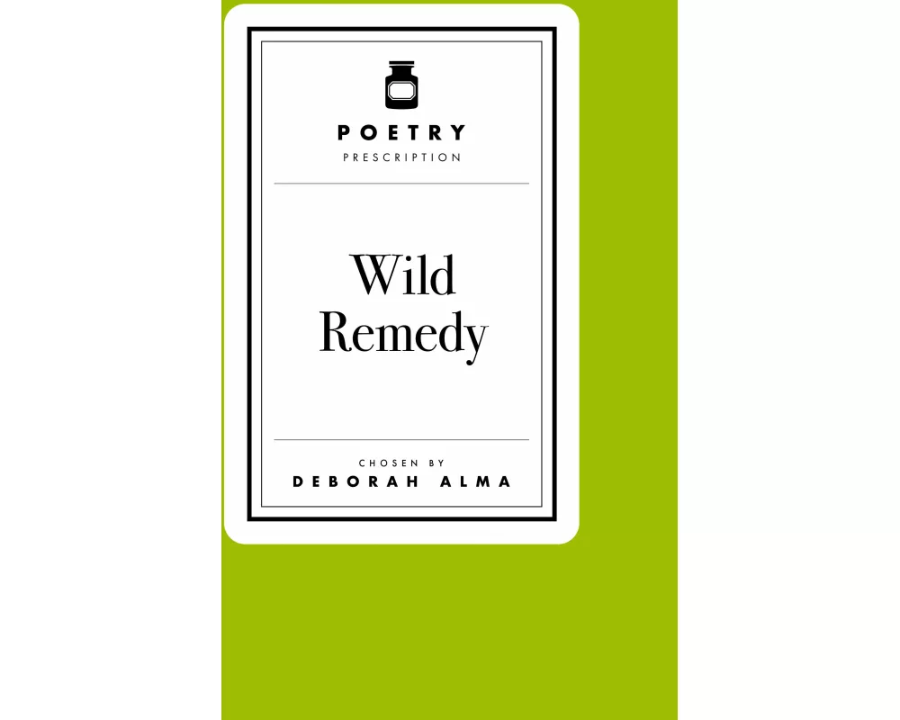 Poetry Prescription: Wild Remedy