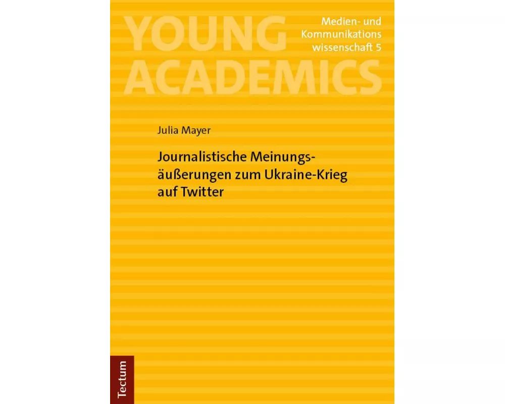 Journalistische Meinungsäußerungen zum Ukraine-Krieg auf Twitter