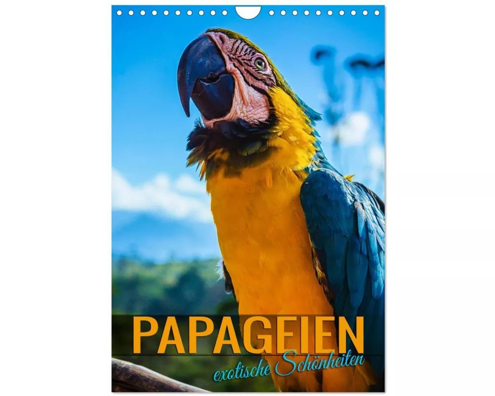 Papageien - exotische Schönheiten (Wandkalender 2025 DIN A4 hoch), CALVENDO Monatskalender