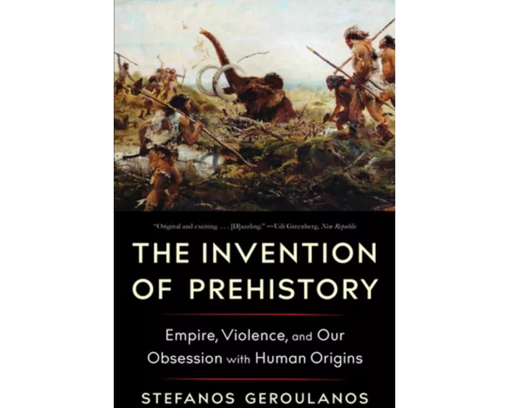 The Invention of Prehistory
