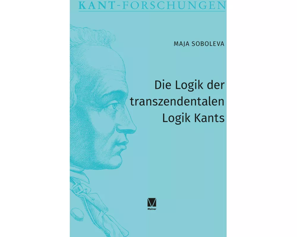 Die Logik der transzendentalen Logik Kants
