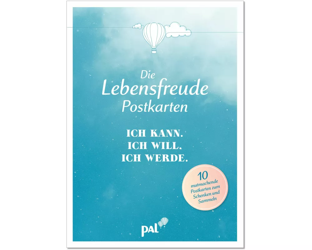 Die Lebensfreude-Postkarten. Ich kann. Ich will. Ich werde