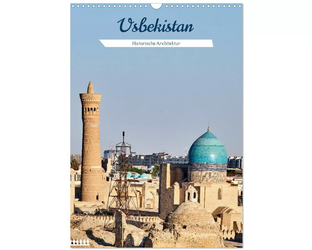 Usbekistan - Historische Architektur (Wandkalender 2025 DIN A3 hoch), CALVENDO Monatskalender