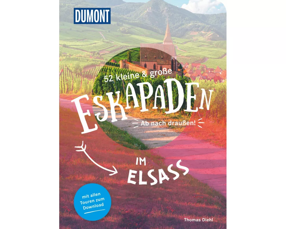 52 kleine & große Eskapaden im Elsass