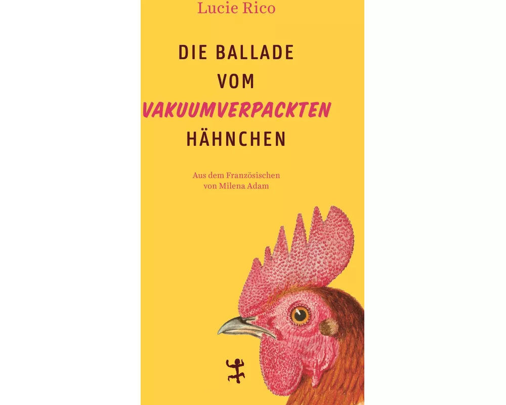 Die Ballade vom vakuumverpackten Hähnchen