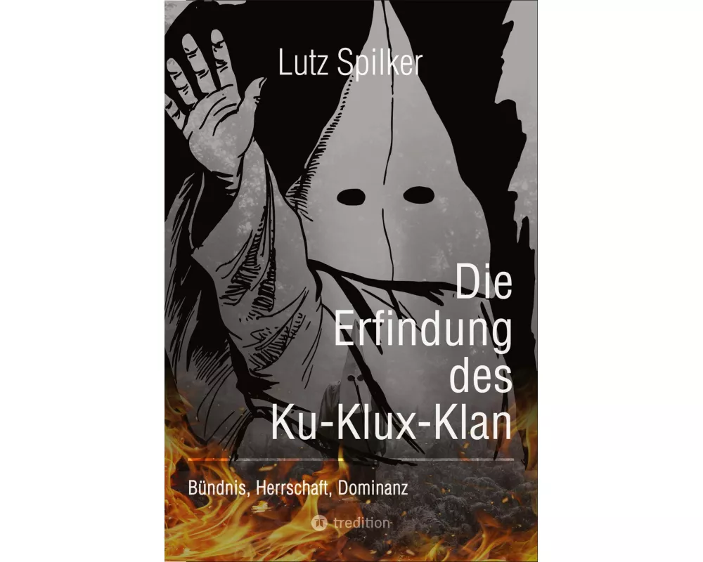 Die Erfindung des Ku-Klux-Klan