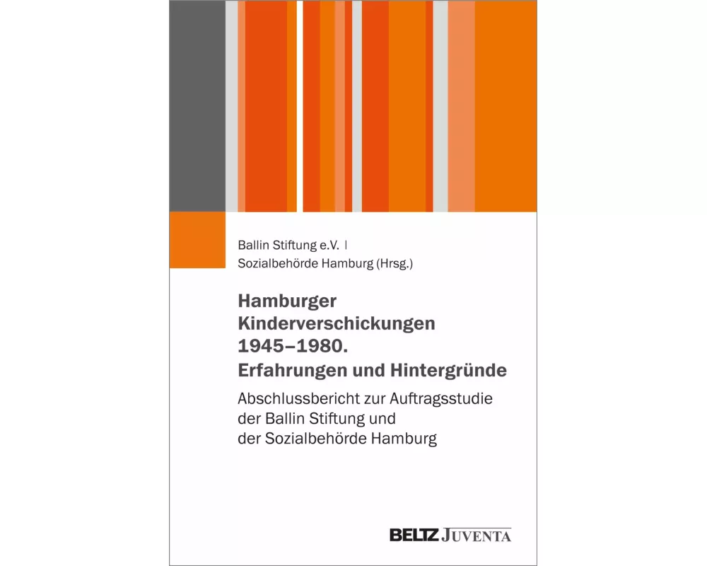 Hamburger Kinderverschickungen 1945-1980. Erfahrungen und Hintergründe