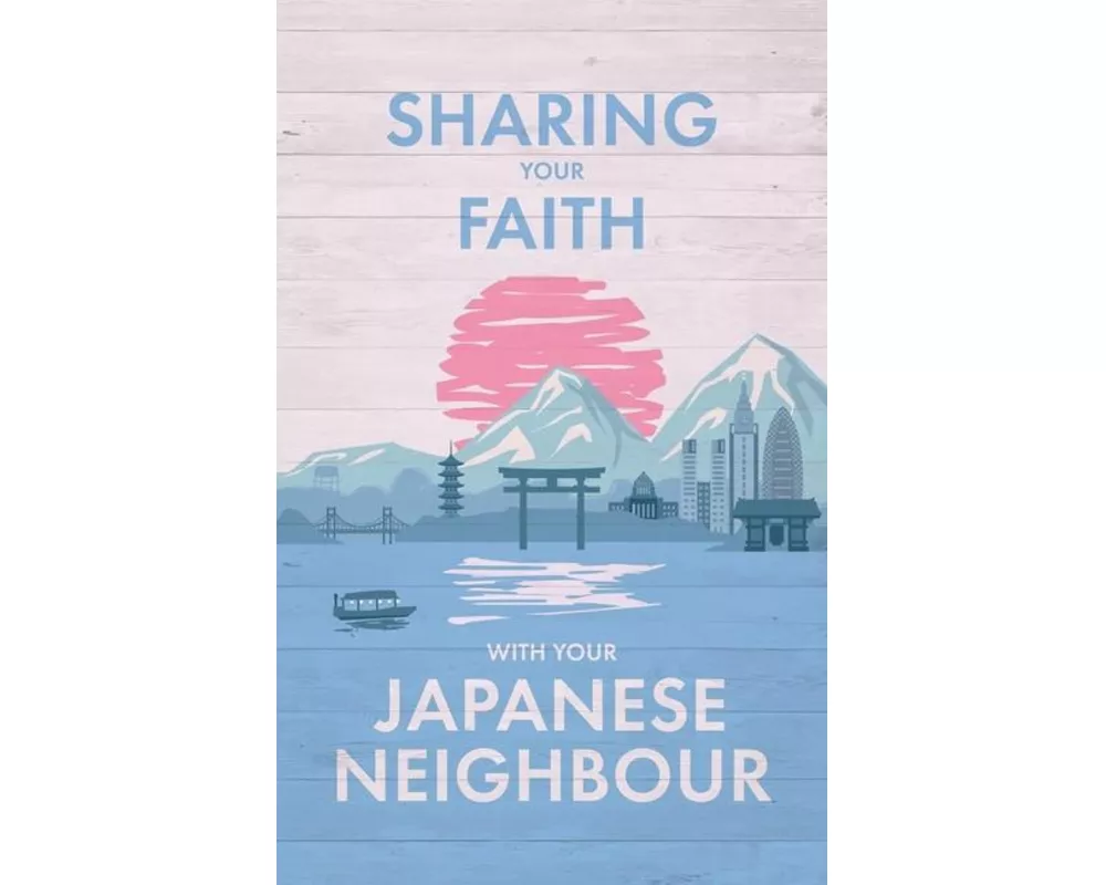 Sharing Your Faith With Your Japanese Neighbour