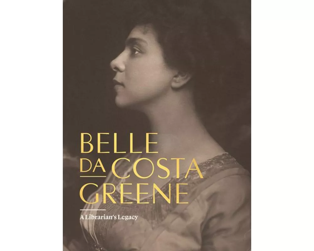 Belle da Costa Greene: A Librarian’s Legacy