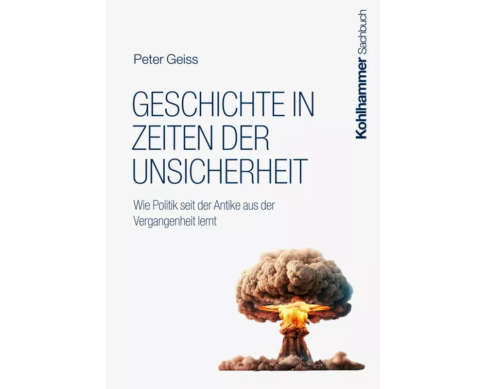 Geschichte in Zeiten der Unsicherheit