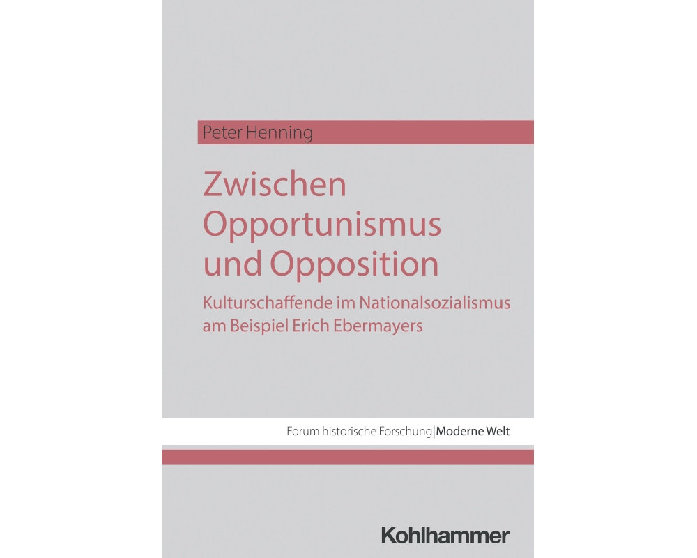 Zwischen Opportunismus und Opposition: Kulturschaffende im Nationalsozialismus am Beispiel Erich Ebermayers