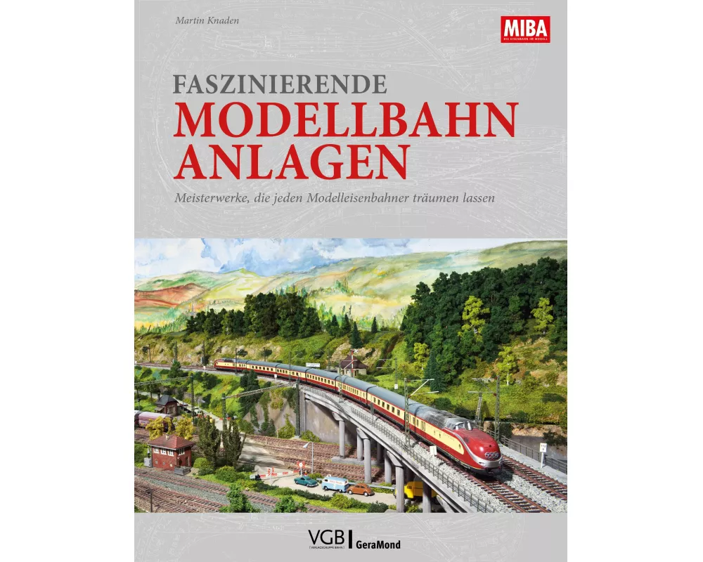 Faszinierende Modellbahn-Anlagen