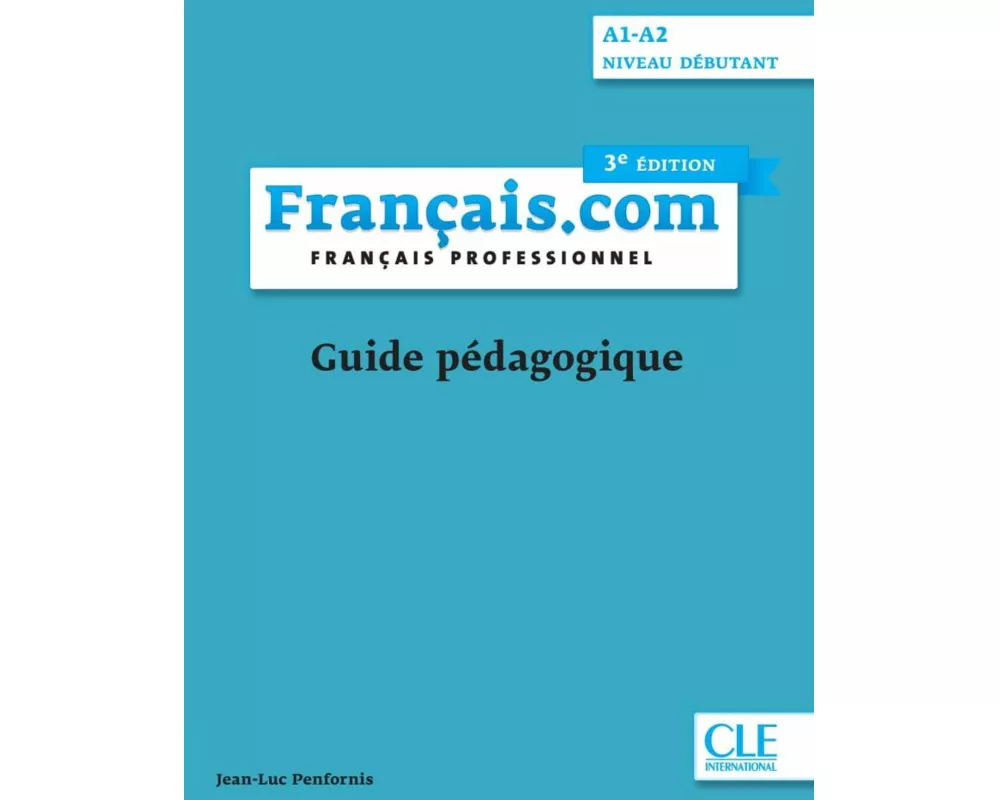 Français.com A1-A2 débutant, 3e édition