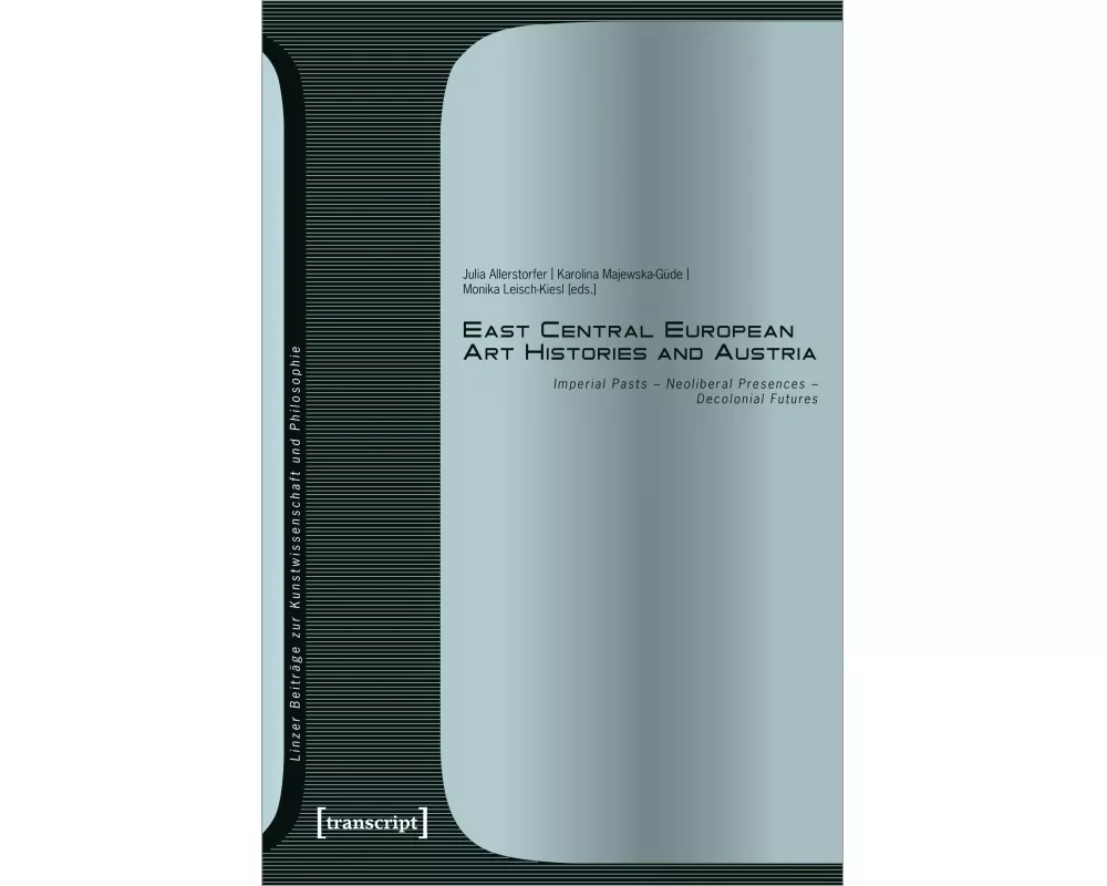 East Central European Art Histories and Austria