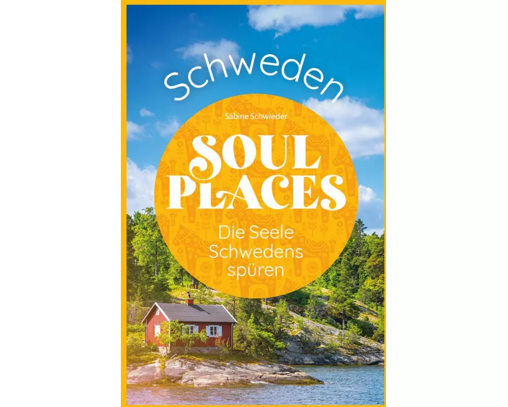 Soul Places Schweden – Die Seele Schwedens spüren