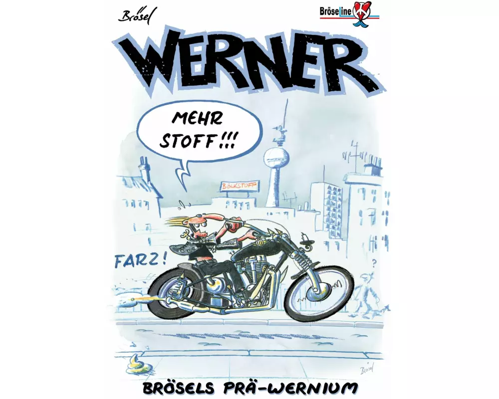 Werner - Mehr Stoff !!!