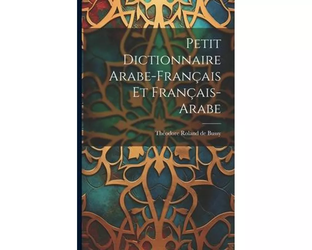 Petit Dictionnaire Arabe-français Et Français-arabe