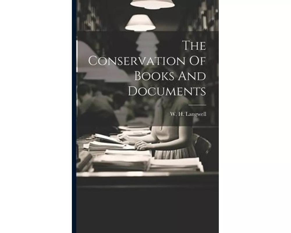 The Conservation Of Books And Documents