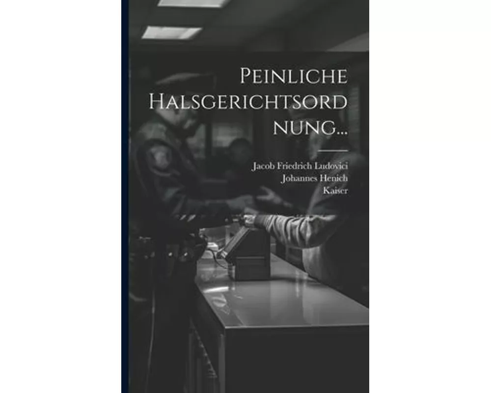 Peinliche Halsgerichtsordnung