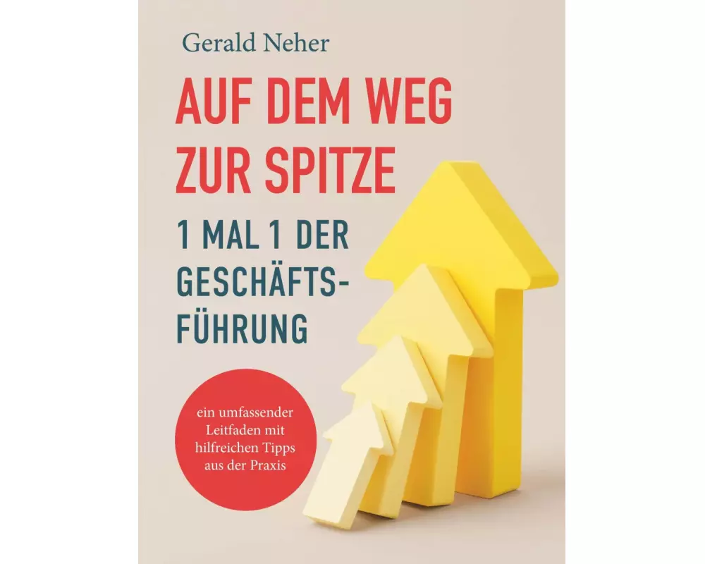 Auf dem Weg zur Spitze: 1 mal 1 der Geschäftsführung