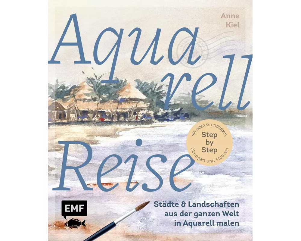 Aquarellreise – Städte und Landschaften aus der ganzen Welt in Aquarell malen