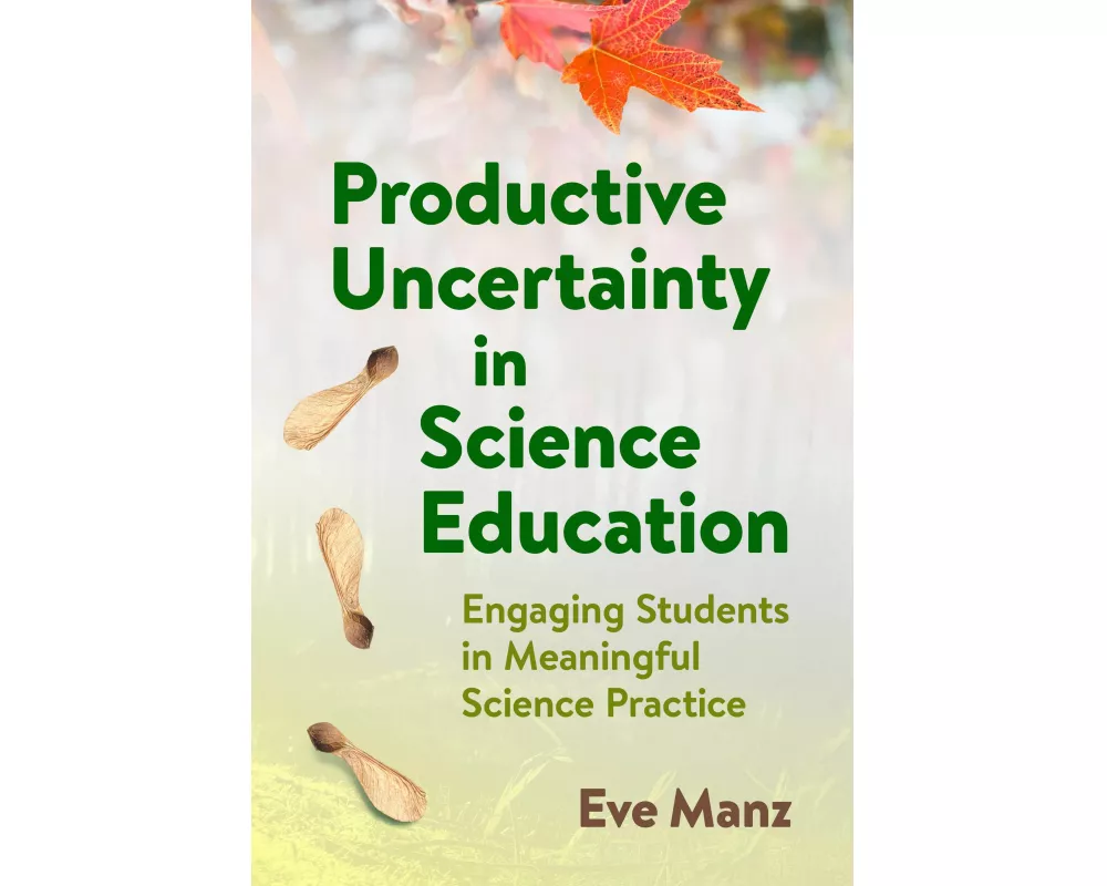 Productive Uncertainty in Science Education
