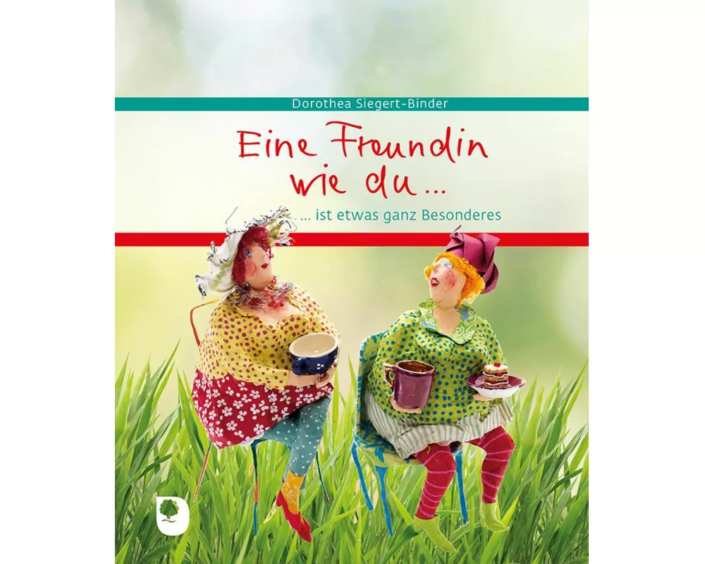 Eine Freundin wie du…ist etwas ganz Besonderes