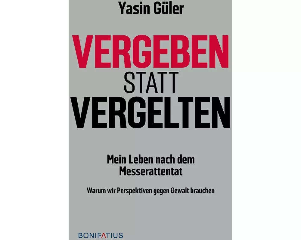 Vergeben statt vergelten