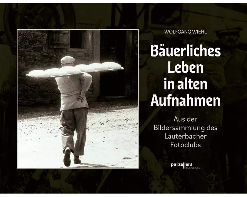 Bäuerliches Leben in alten Aufnahmen