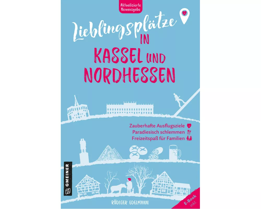 Lieblingsplätze in Kassel und Nordhessen