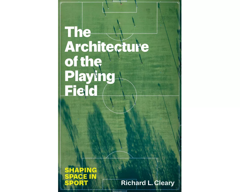 The Architecture of the Playing Field