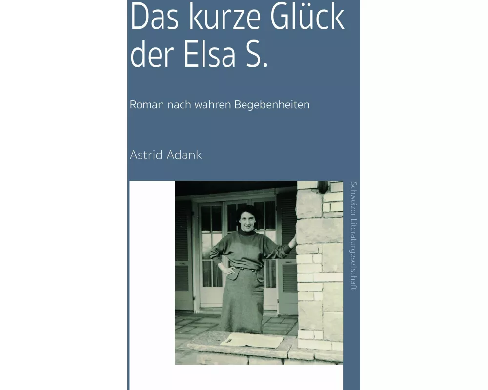 Das kurze Glück der Elsa S