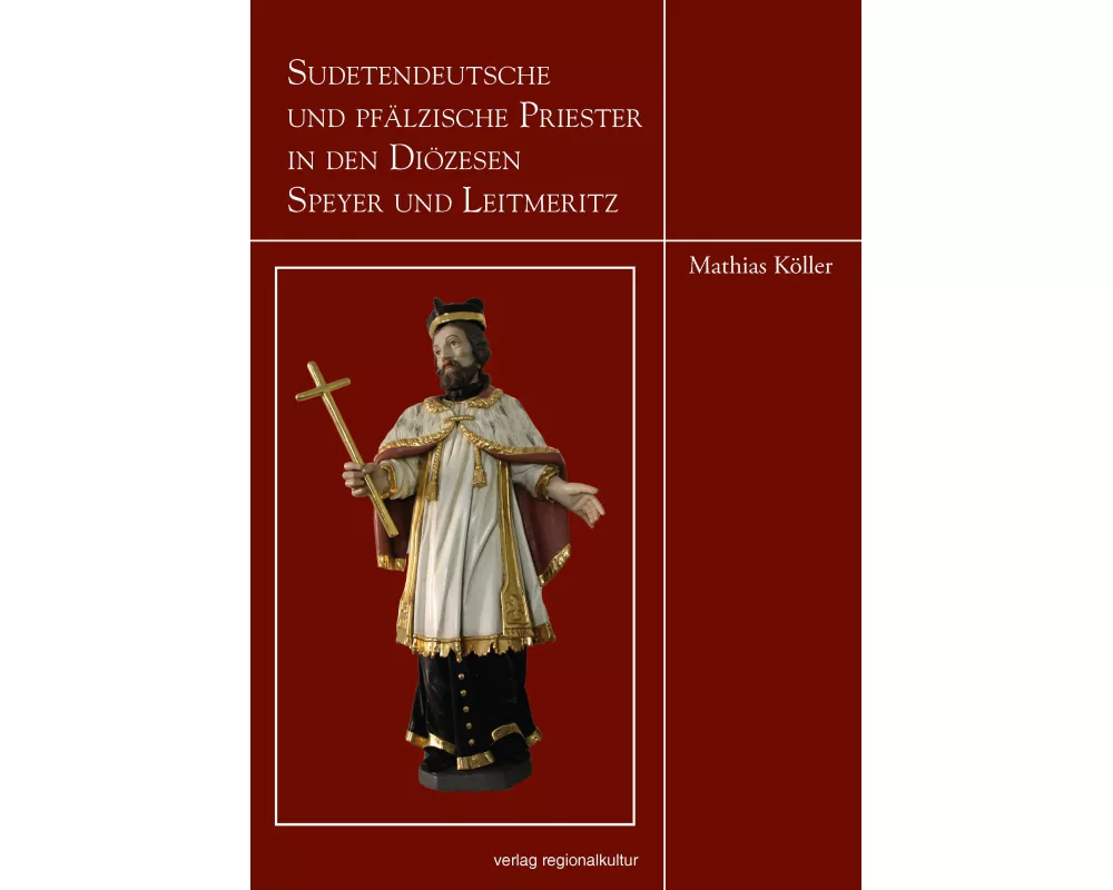 Sudetendeutsche und pfälzische Priester in den Diözesen Speyer und Leitmeritz