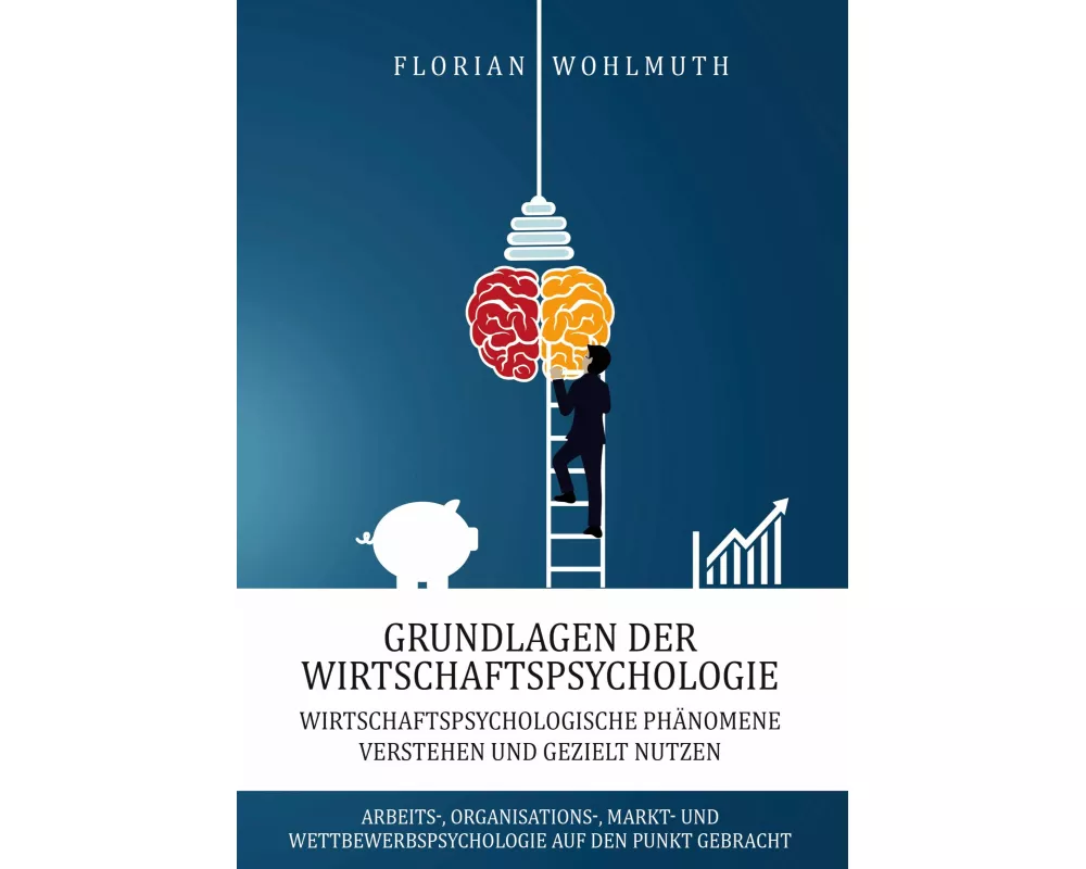Grundlagen der Wirtschaftspsychologie