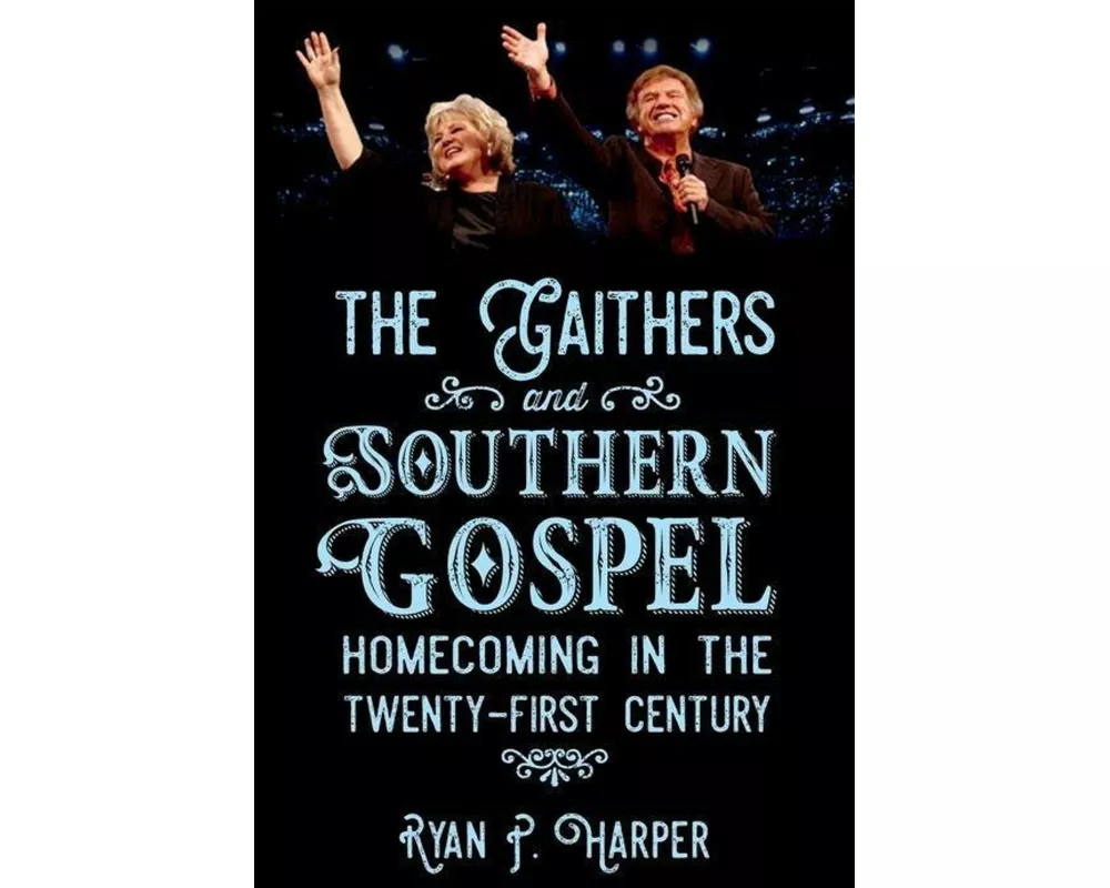 The Gaithers and Southern Gospel