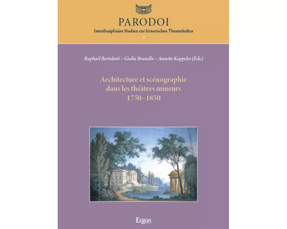 Architecture et scénographie dans les théâtres mineurs 1750-1850