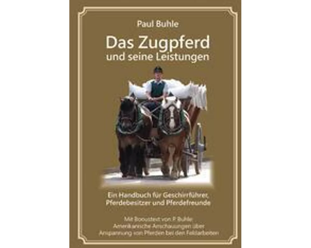 Das Zugpferd und seine Leistungen