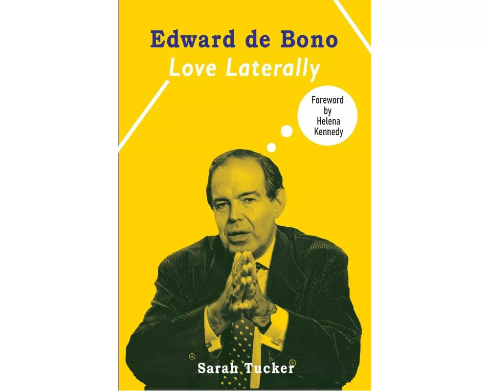 Edward de Bono: Love Laterally