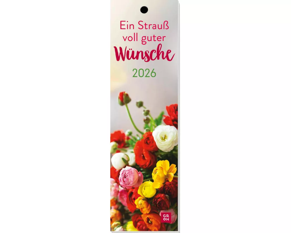 Lesezeichenkalender 2026: Ein Strauß voll guter Wünsche