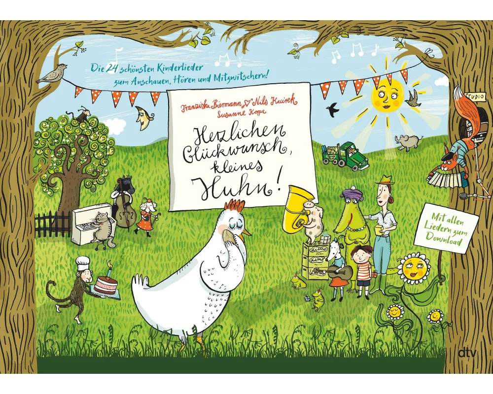 Herzlichen Glückwunsch, kleines Huhn! Die 24 schönsten Kinderlieder zum Anschauen, Hören und Mitzwitschern!
